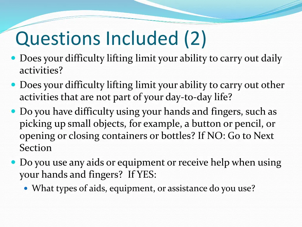 questions included 2 does your difficulty lifting