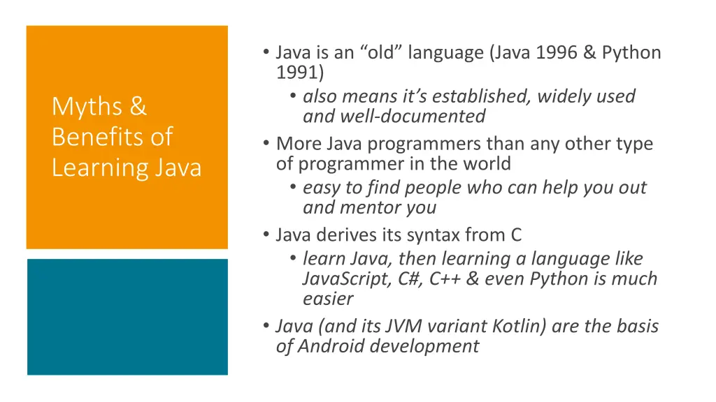 java is an old language java 1996 python 1991