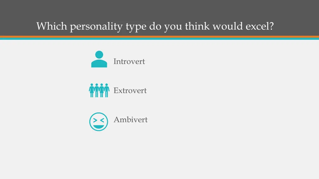 which personality type do you think would excel