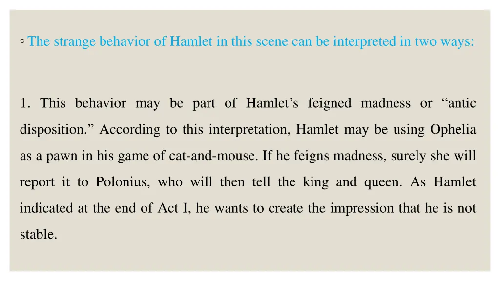 the strange behavior of hamlet in this scene