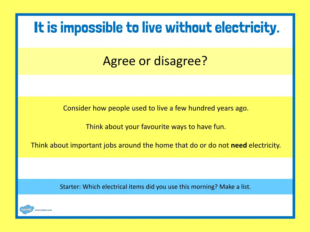 it is impossible to live without electricity