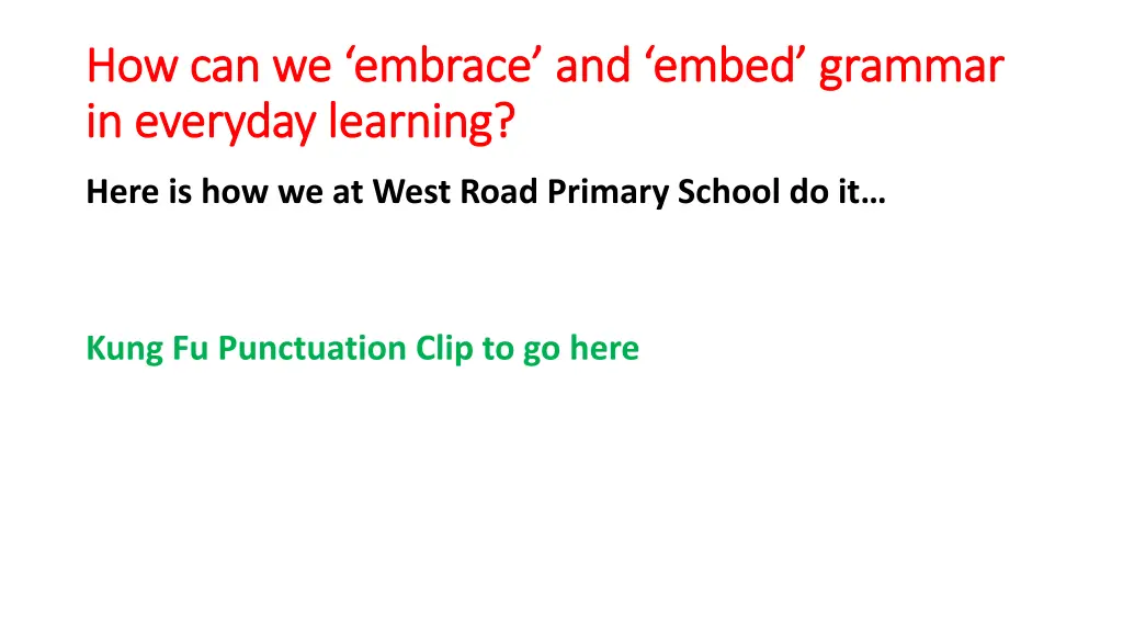how can we embrace and embed grammar
