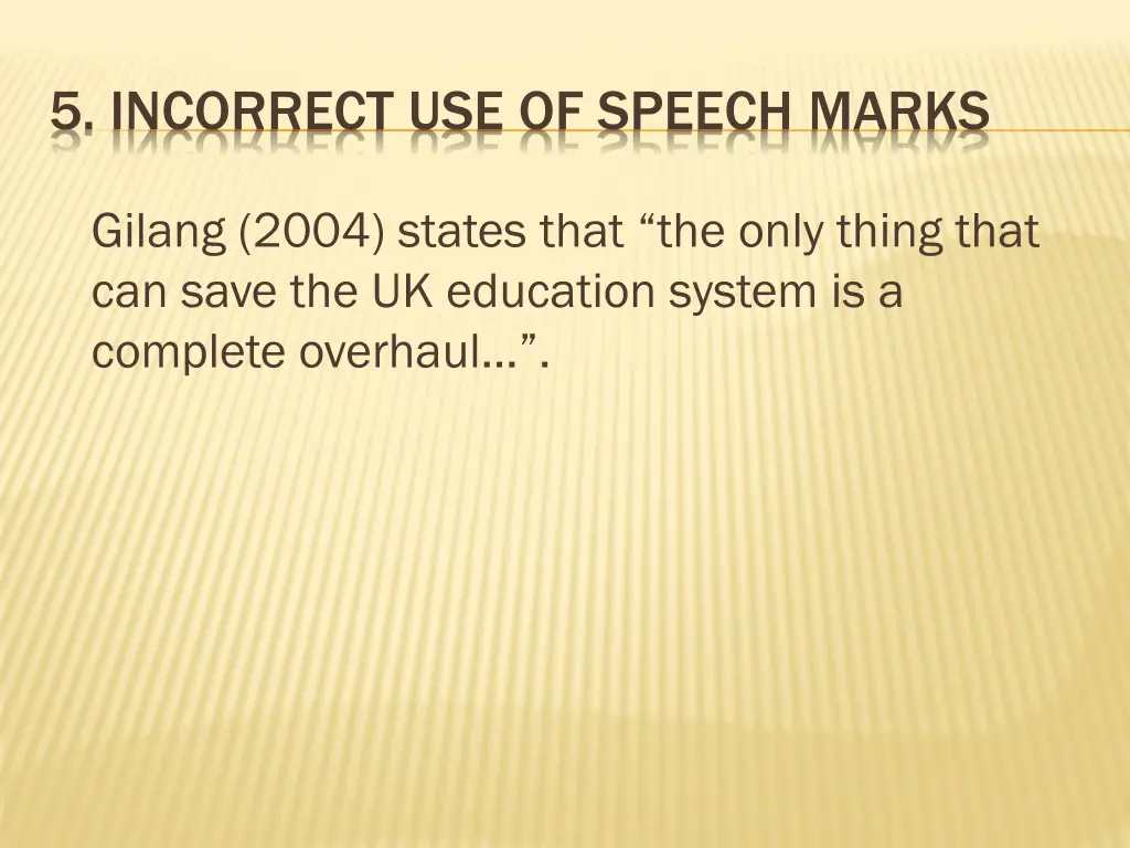 5 incorrect use of speech marks