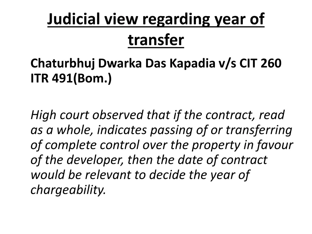 judicial view regarding year of transfer