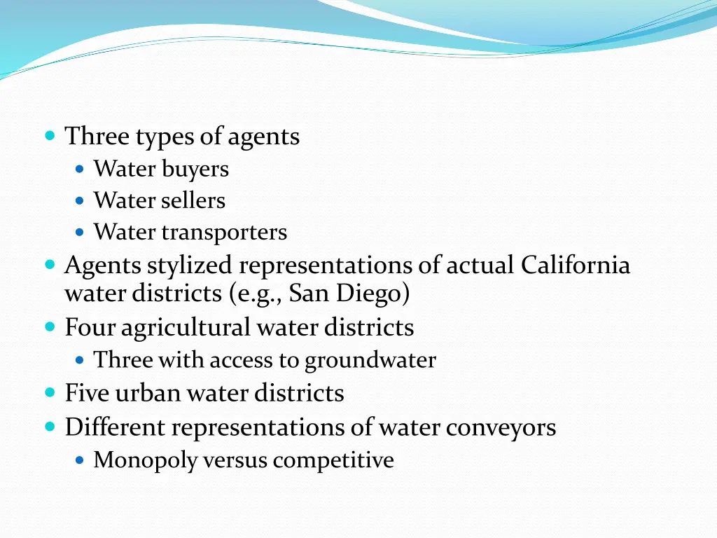 three types of agents water buyers water sellers