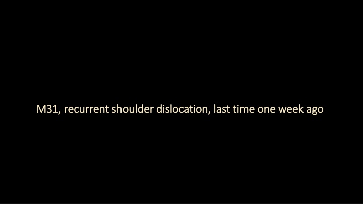 m31 m31 recurrent recurrent shoulder