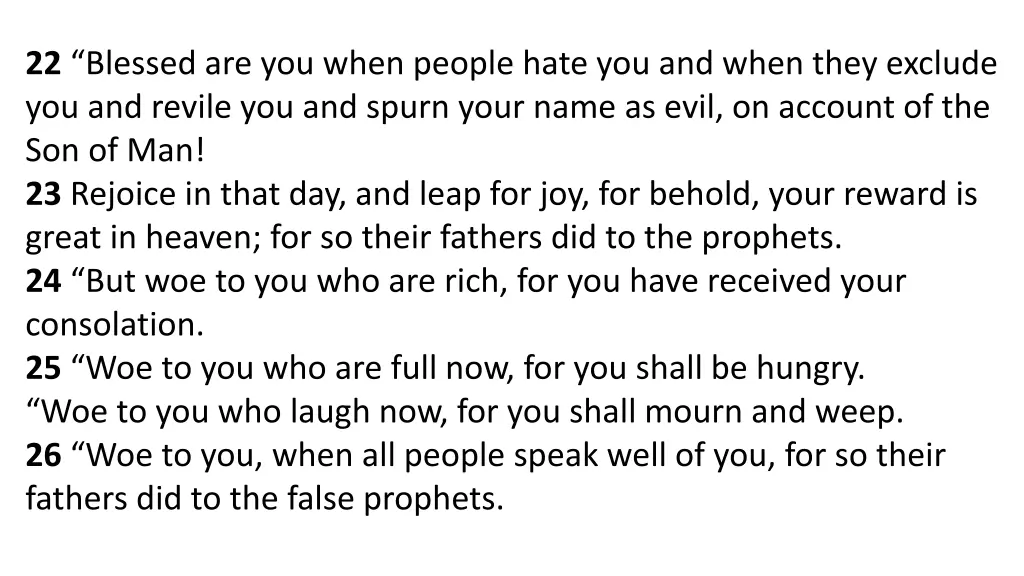 22 blessed are you when people hate you and when
