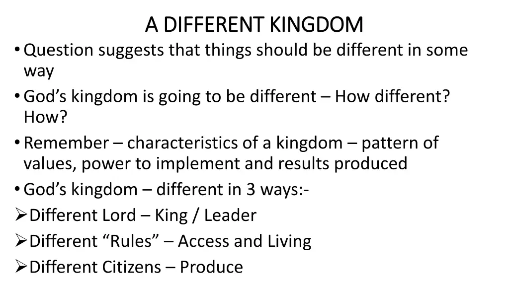 a different kingdom a different kingdom