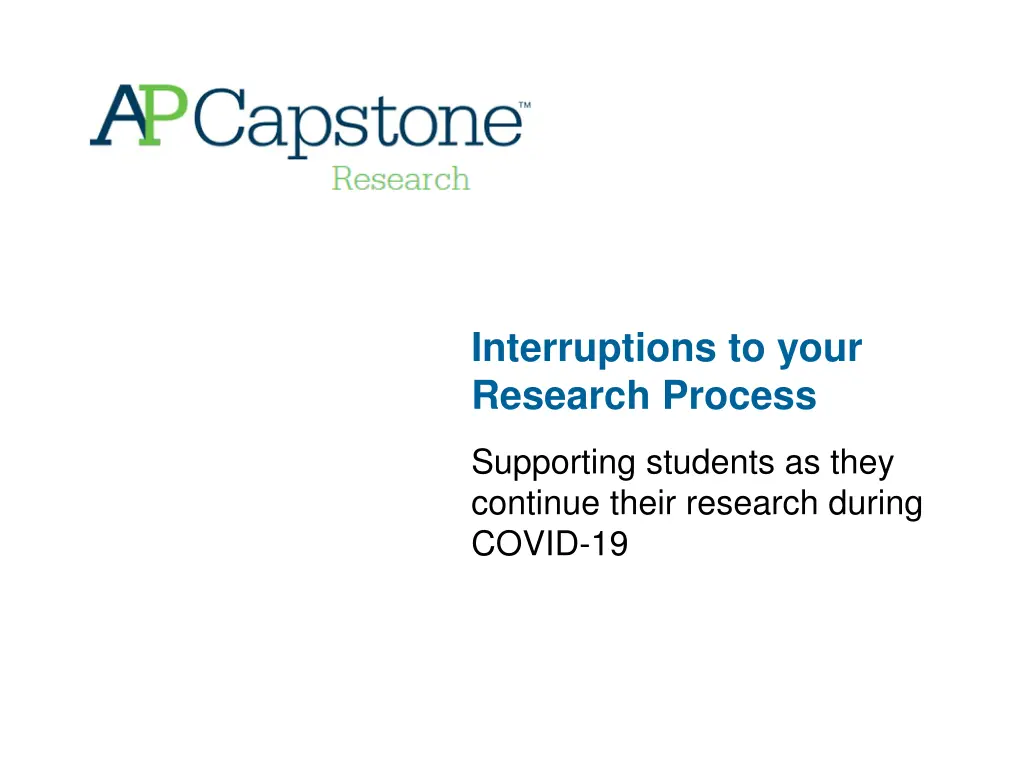 interruptions to your research process