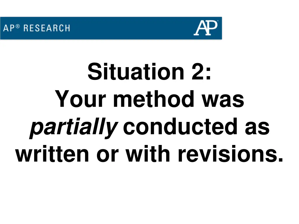 situation 2 your method was partially conducted