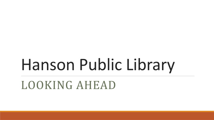 hanson public library looking ahead