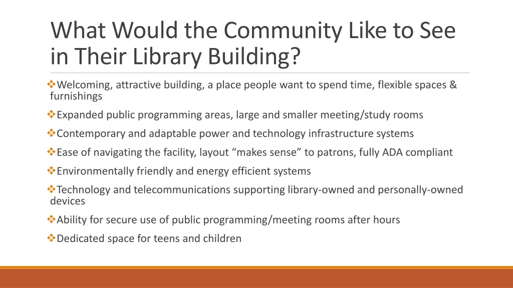 what would the community like to see in their