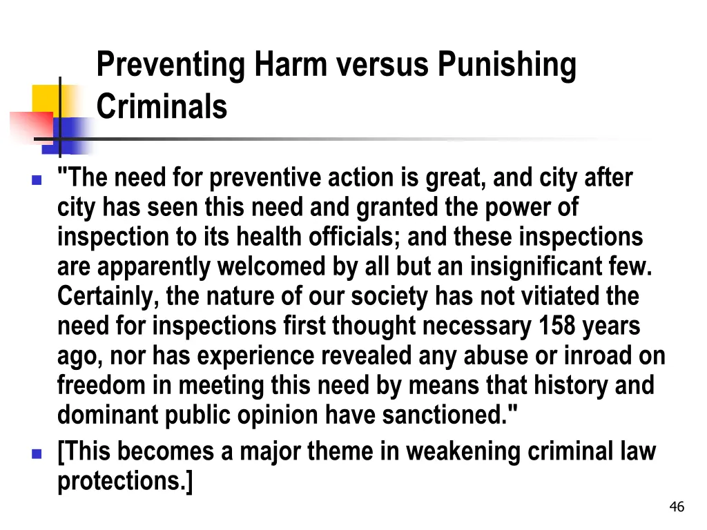 preventing harm versus punishing criminals