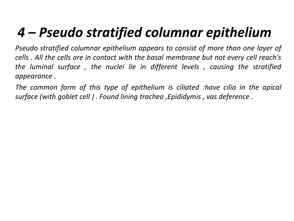 4 pseudo stratified columnar epithelium