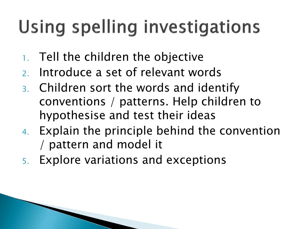 1 tell the children the objective 2 introduce