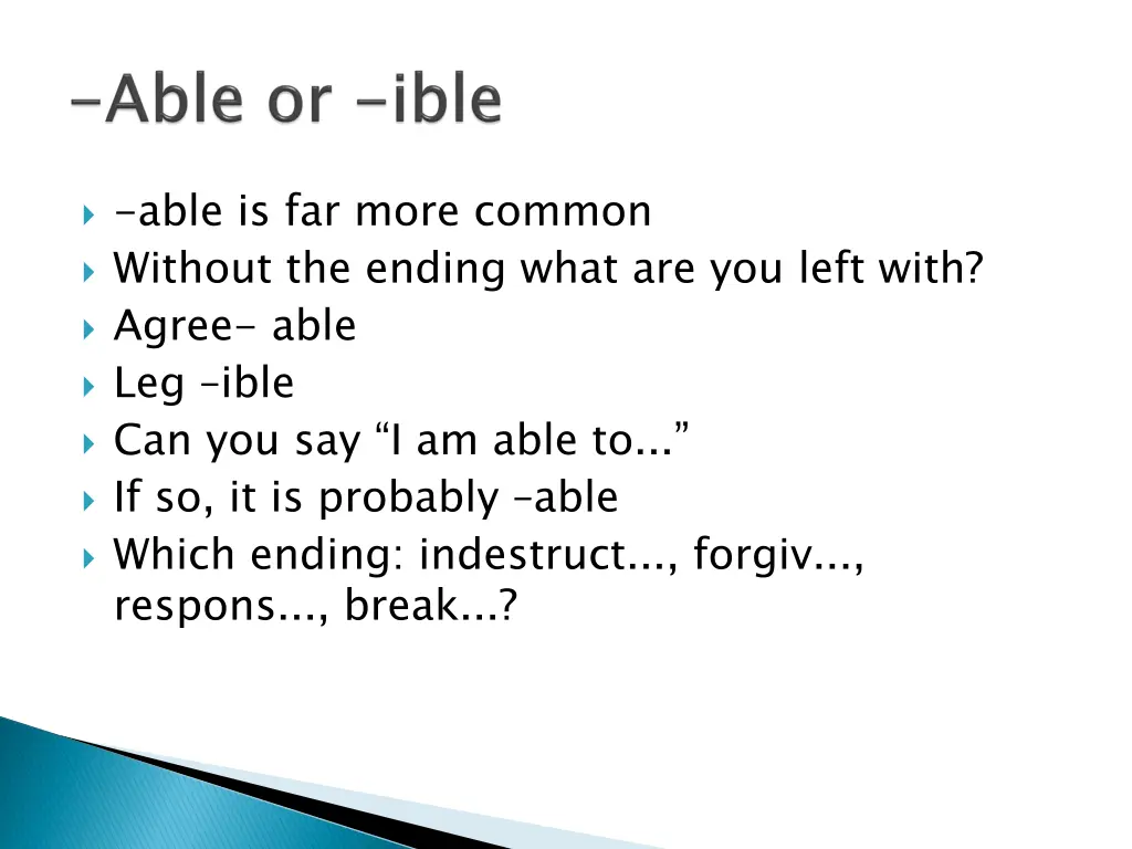 able is far more common without the ending what