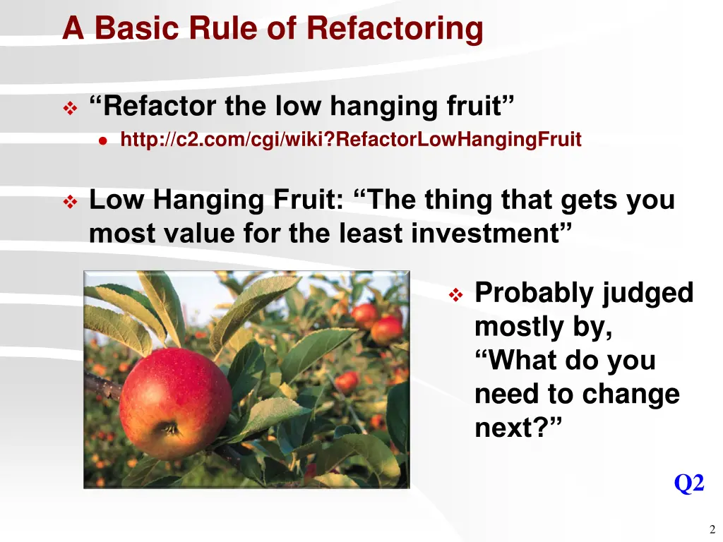 a basic rule of refactoring