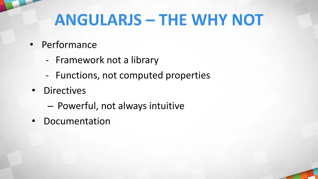 angularjs the why not