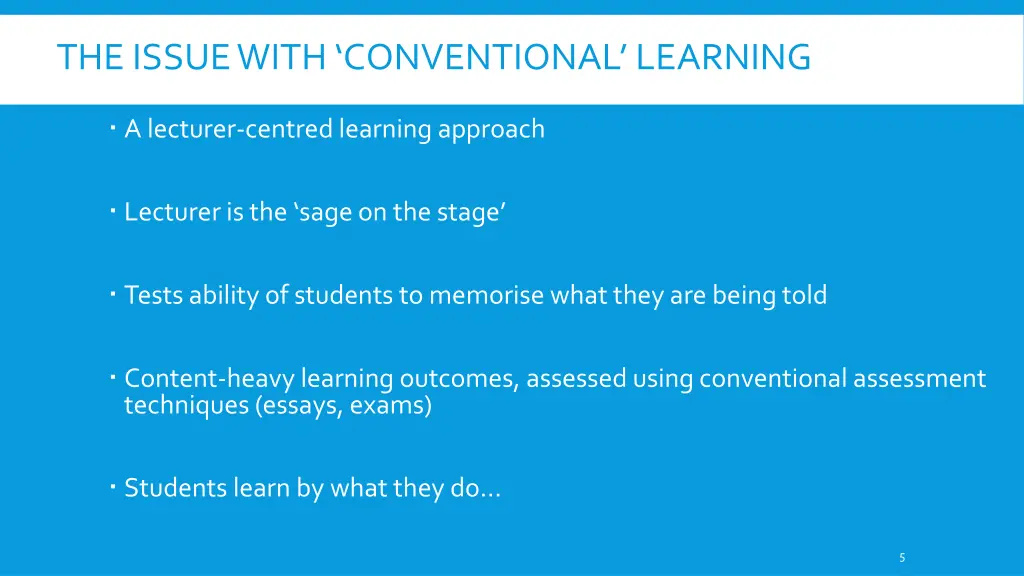 the issue with conventional learning