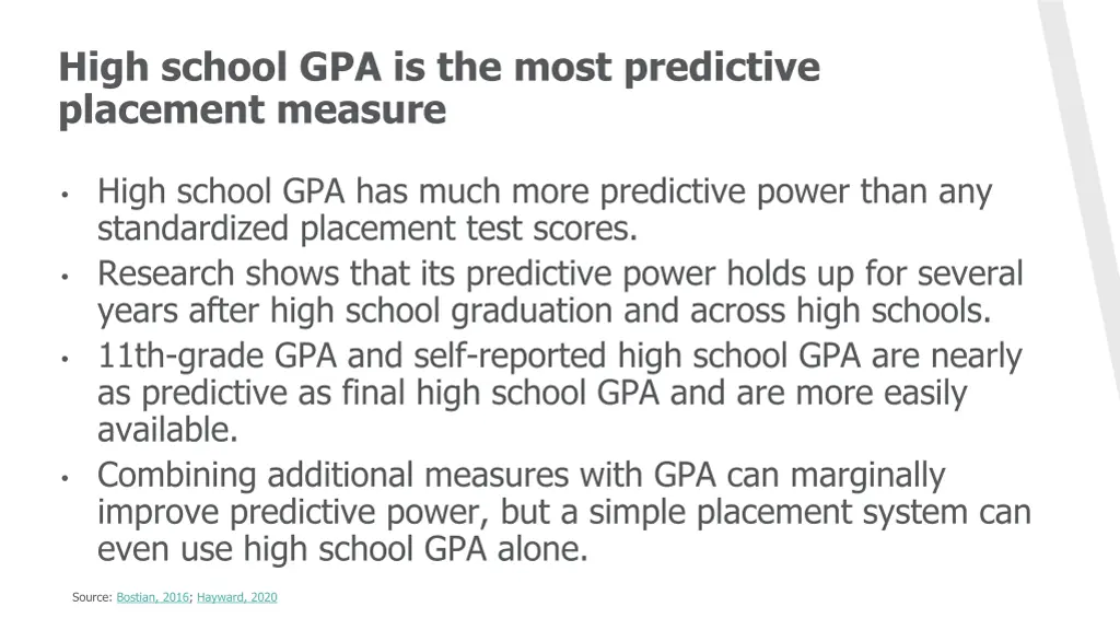 high school gpa is the most predictive placement
