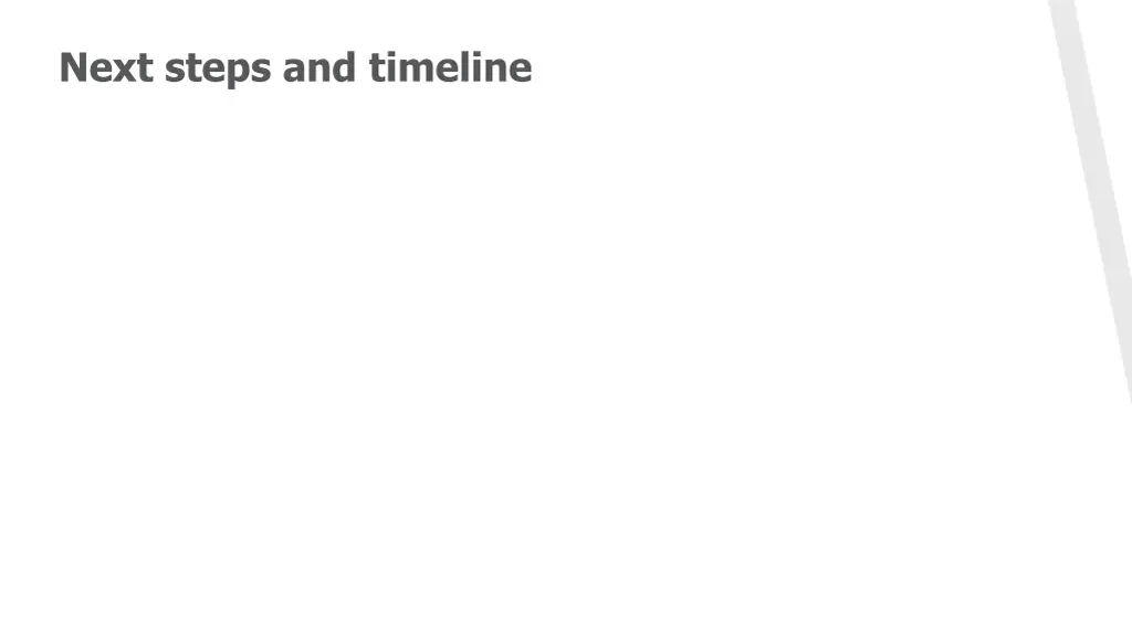 next steps and timeline
