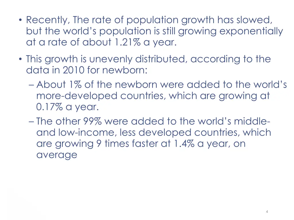 recently the rate of population growth has slowed