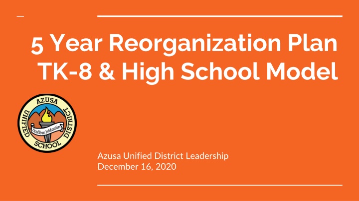 5 year reorganization plan tk 8 high school model