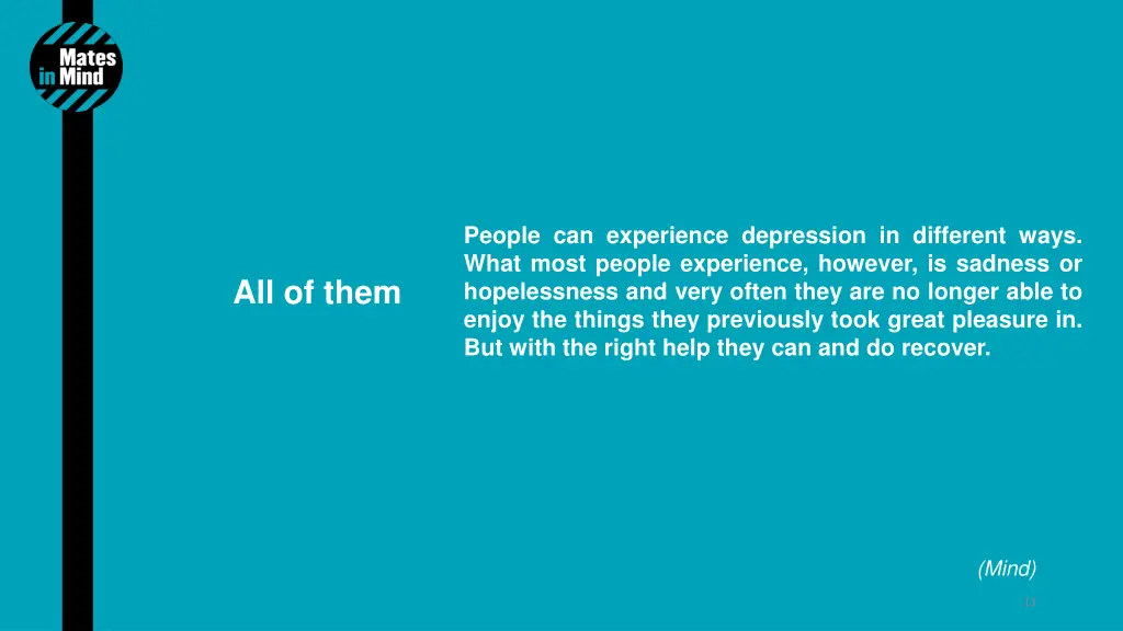 people can experience depression in different
