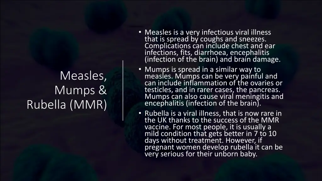 measles is a very infectious viral illness that
