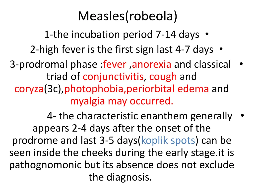 measles robeola 1 the incubation period 7 14 days