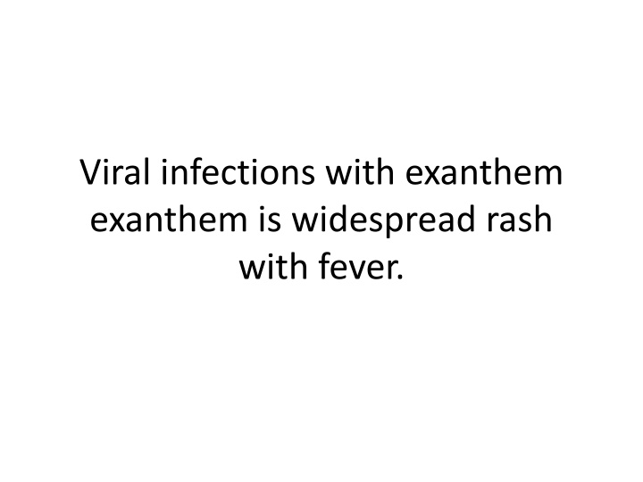 viral infections with exanthem exanthem