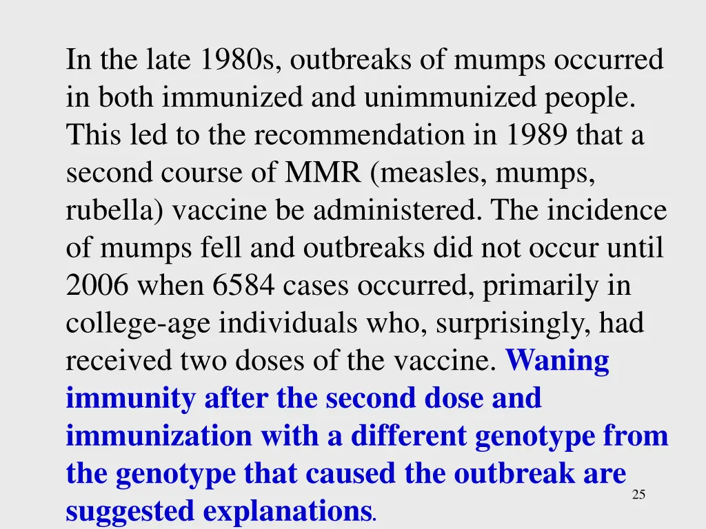 in the late 1980s outbreaks of mumps occurred