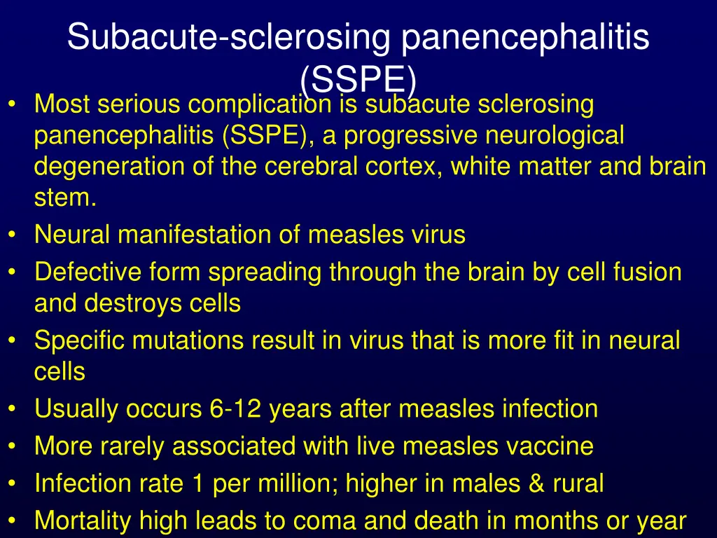 subacute sclerosing panencephalitis sspe most