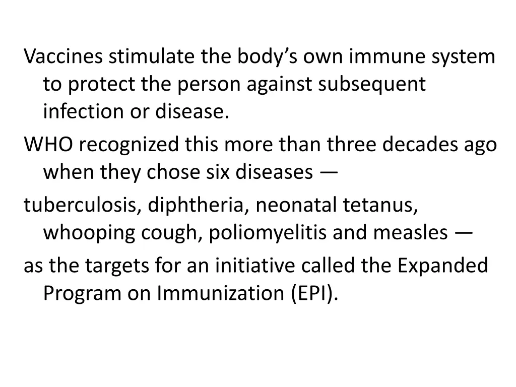 vaccines stimulate the body s own immune system