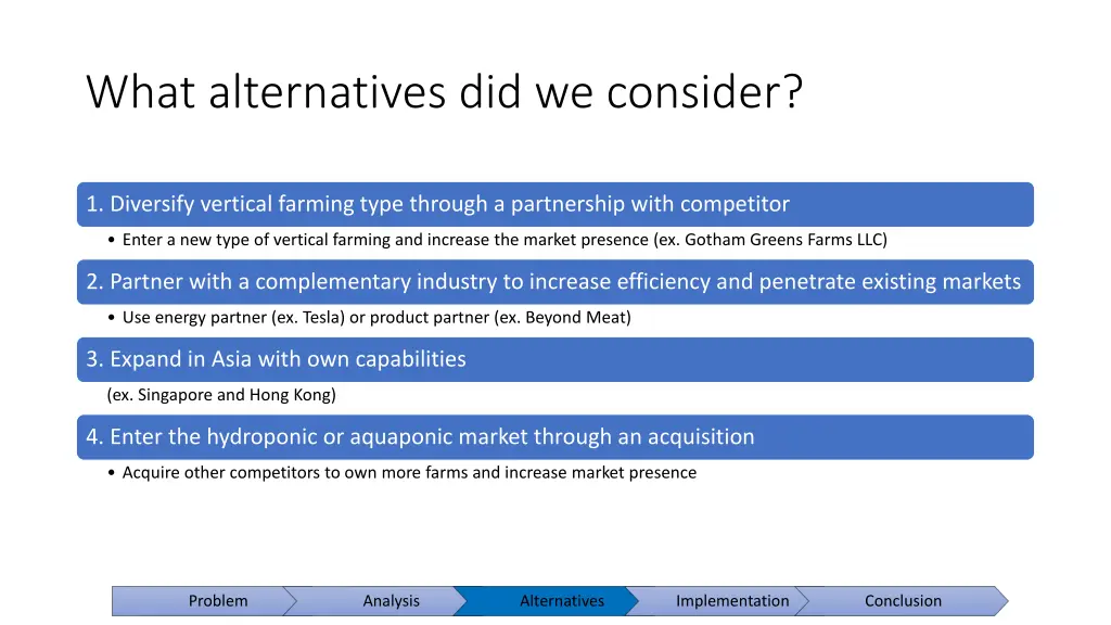 what alternatives did we consider