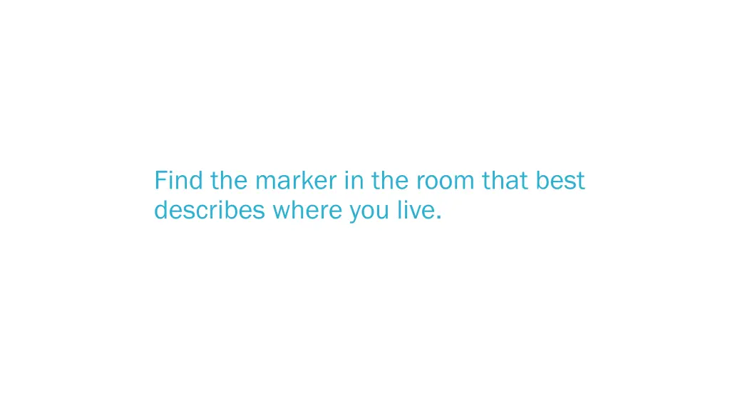 find the marker in the room that best describes