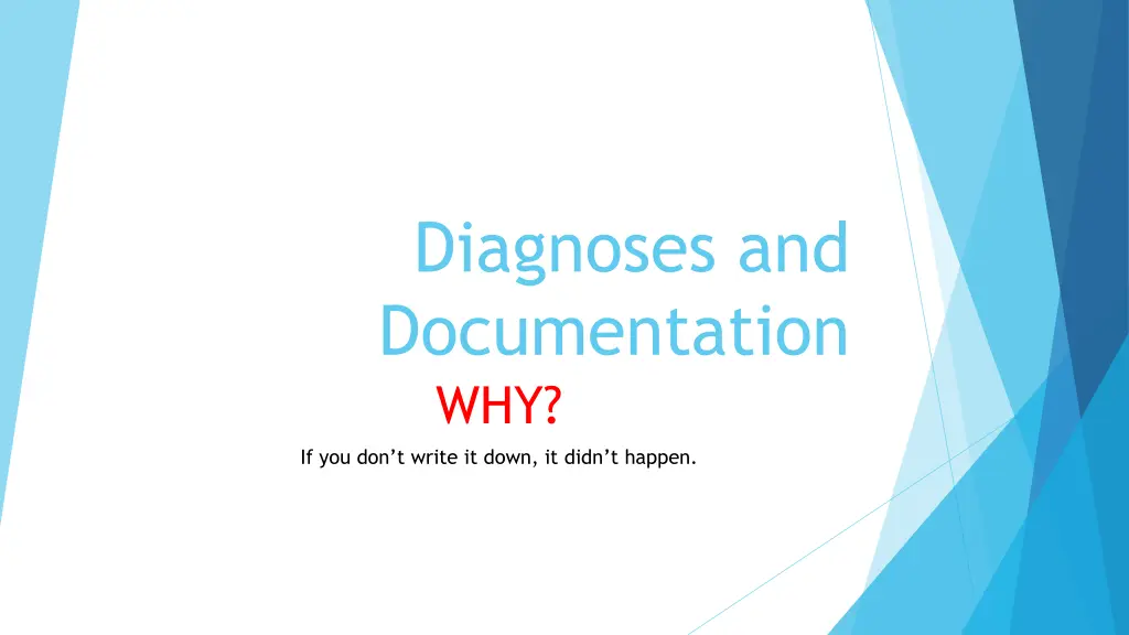 diagnoses and documentation why