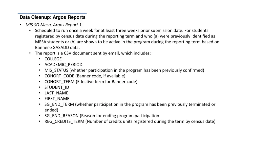 data cleanup argos reports mis sg mesa argos