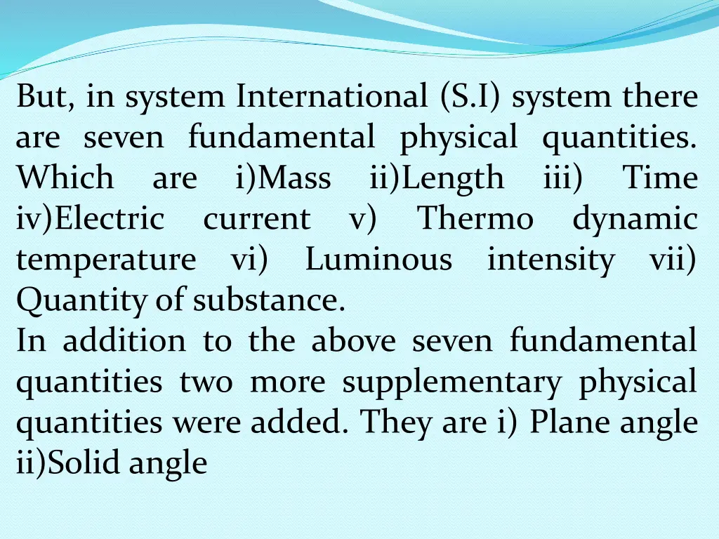 but in system international s i system there
