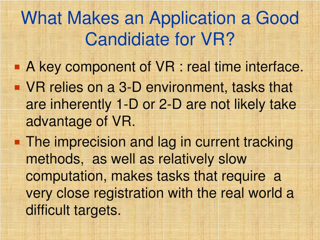 what makes an application a good candidiate for vr