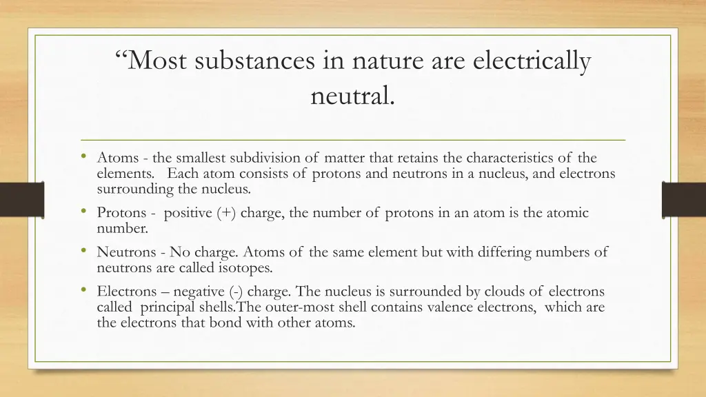 most substances in nature are electrically neutral