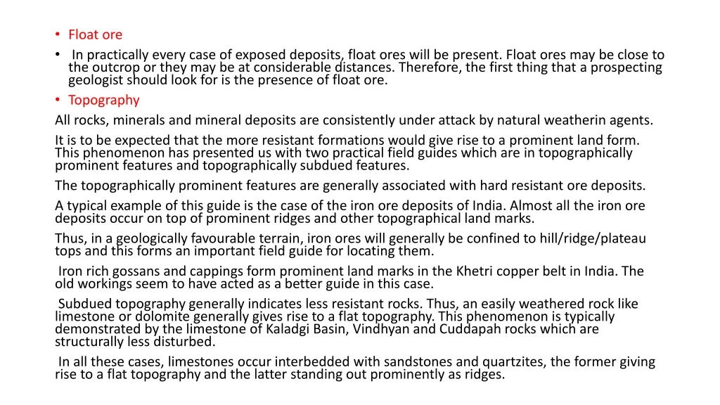 float ore in practically every case of exposed