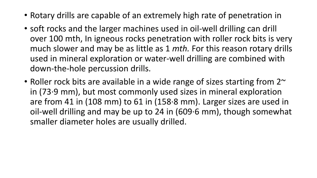 rotary drills are capable of an extremely high