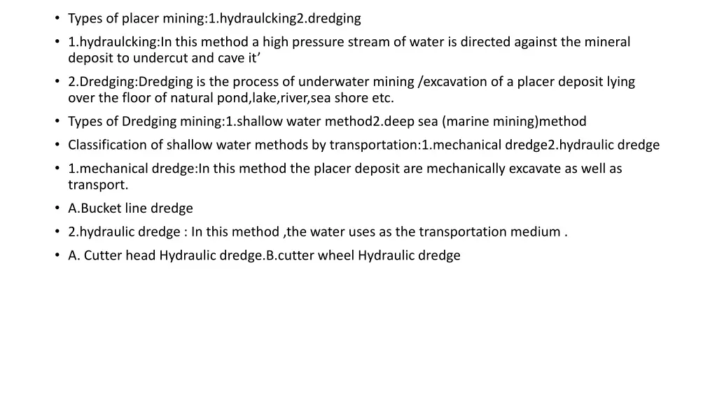 types of placer mining 1 hydraulcking2 dredging