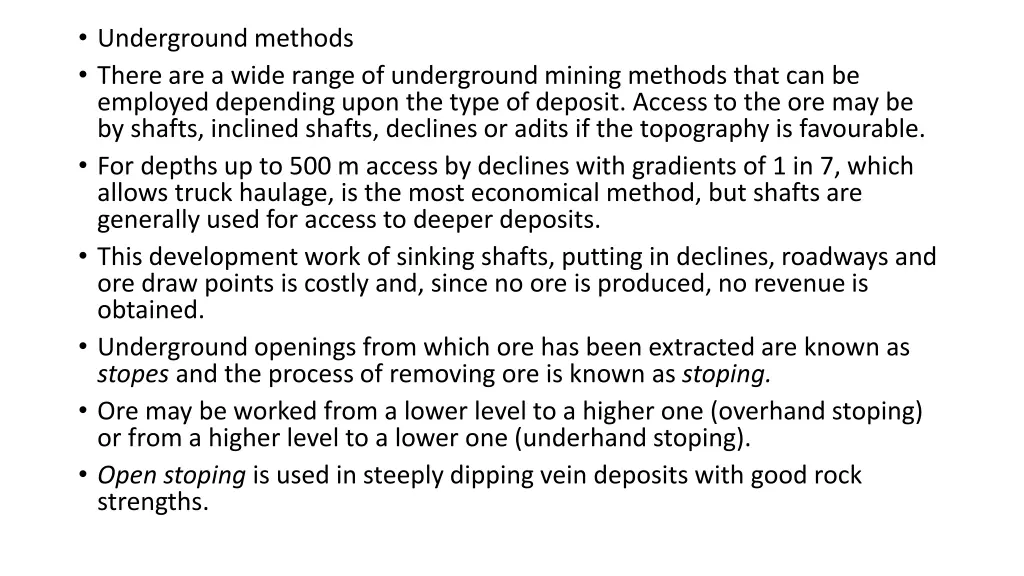 underground methods there are a wide range
