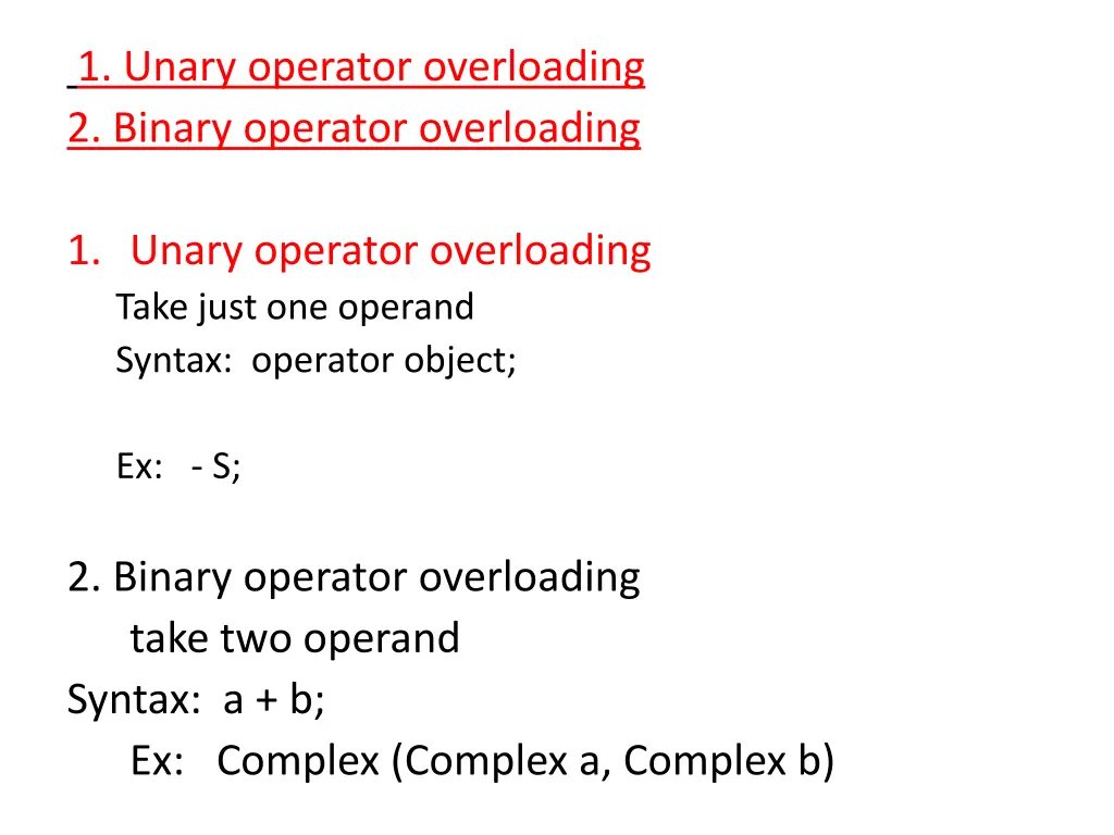 1 unary operator overloading 2 binary operator