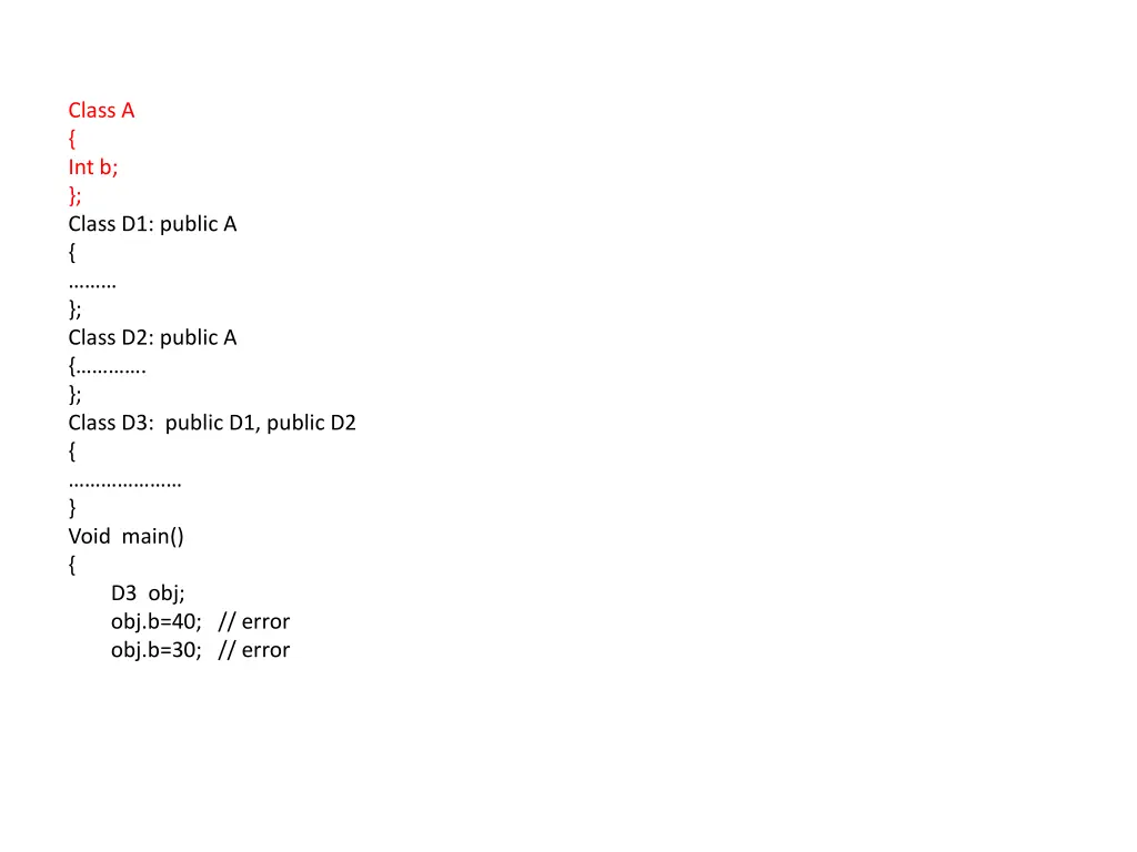 class a int b class d1 public a class d2 public