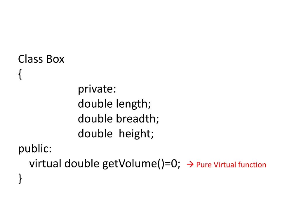 class box public virtual double getvolume 0 pure