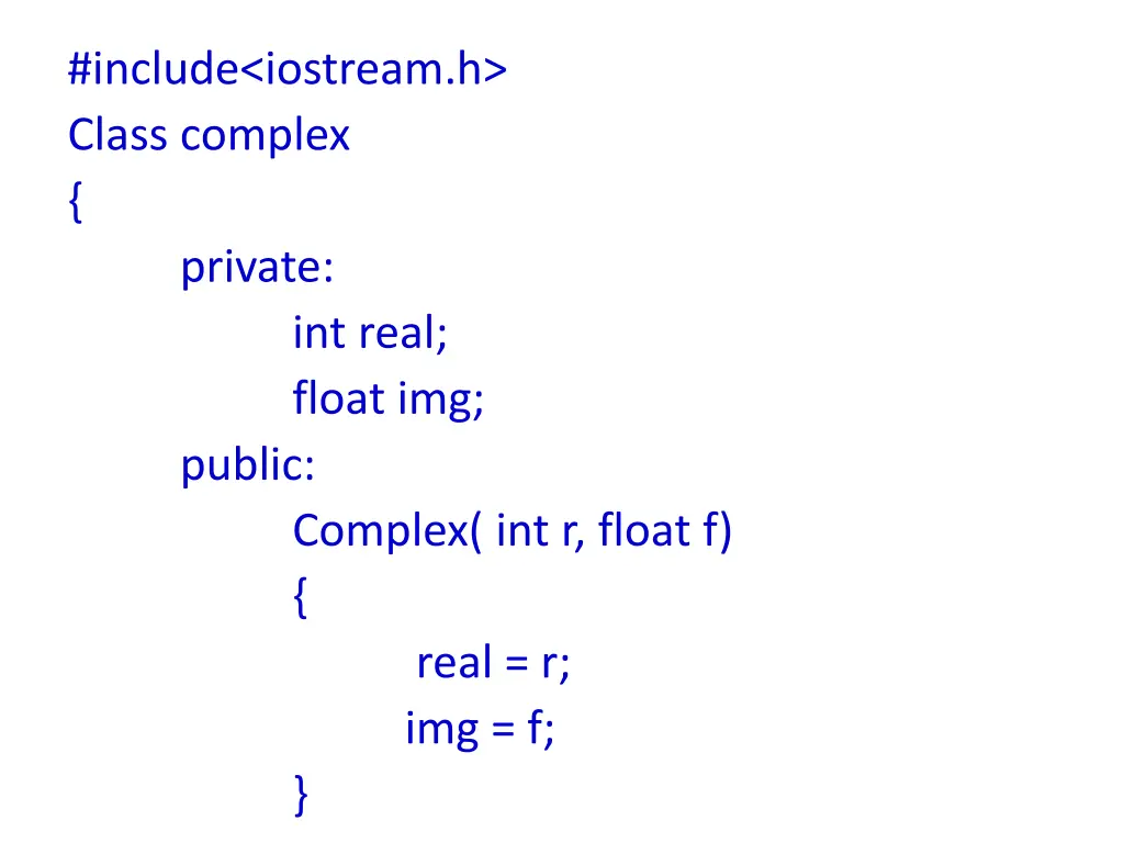 include iostream h class complex private public
