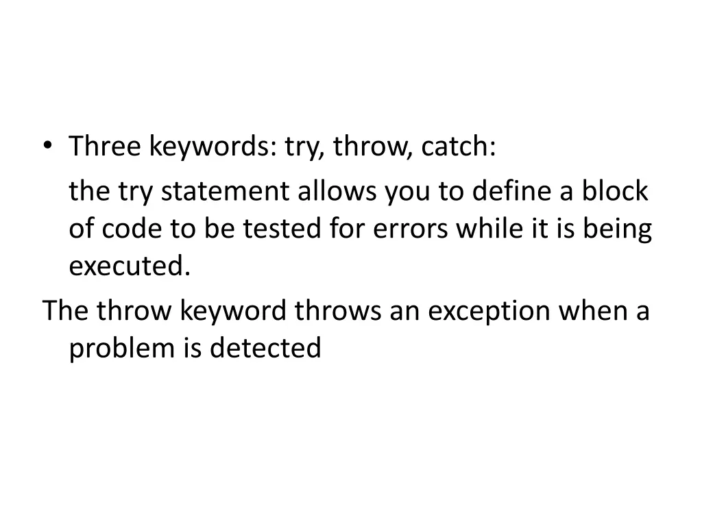 three keywords try throw catch the try statement